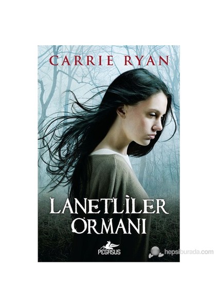 Lanetliler Ormanı - Carrie Ryan