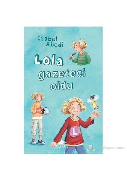 Lola Gazeteci Oldu (Ciltli)-Isabel Abedi