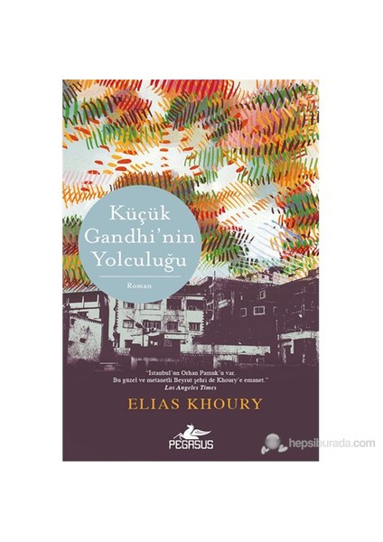 Küçük Gandhi'Nin Yolculuğu - Elias Khoury