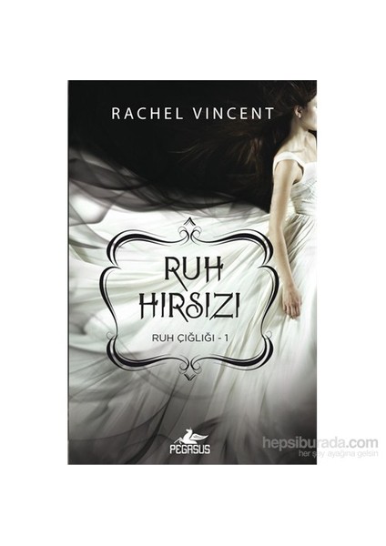 Ruh Hırsızı-Rachel Vincent