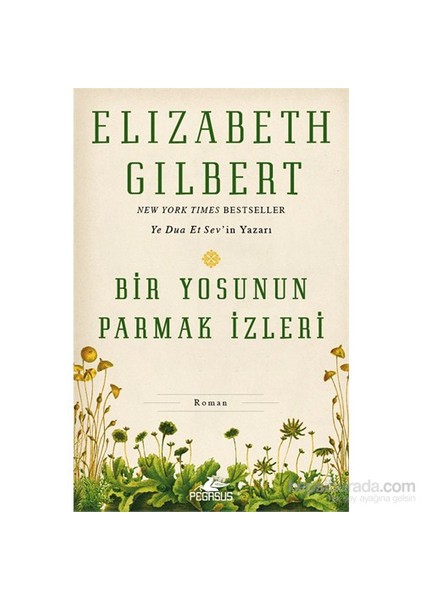 Bir Yosunun Parmak İzleri - Elizabeth Gilbert