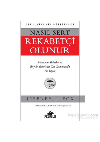 Nasıl Sert Rekabetçi Olunur-Jeffrey J. Fox