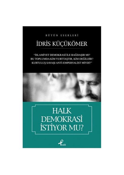 Halk Demokrasi İstiyor mu - İdris Küçükömer