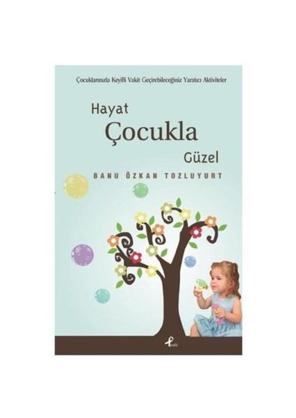 Hayat Çocukla Güzel