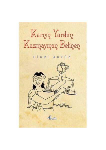 Karnın Yardım Kazmayınan Belinen - Fikri Akyüz