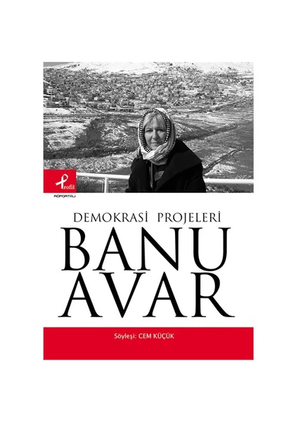 Demokrasi Projeleri - Banu Avar