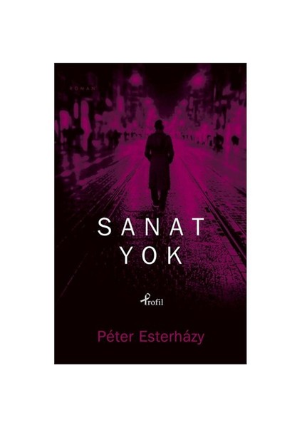 Sanat Yok - Peter Esterhazy