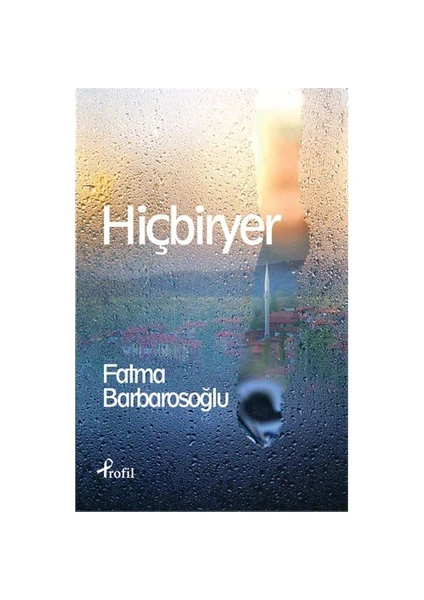 Hiçbiryer - Fatma Barbarosoğlu