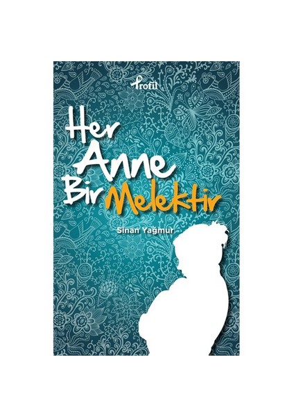 Her Anne Bir Melektir-Sinan Yağmur