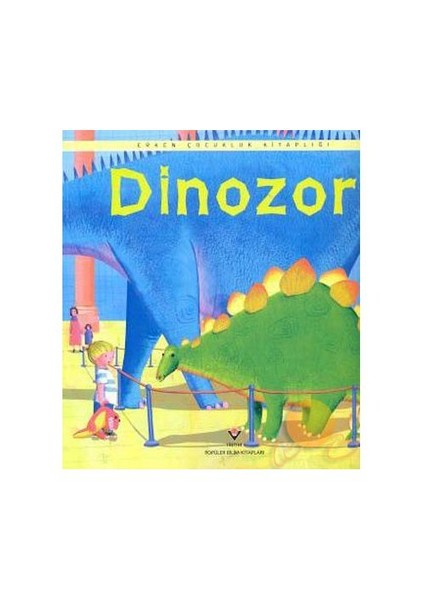 Erken Çocukluk Kitaplığı: Dinazor (3-6 Yaş) (Ciltsiz) - Anna Milbourne