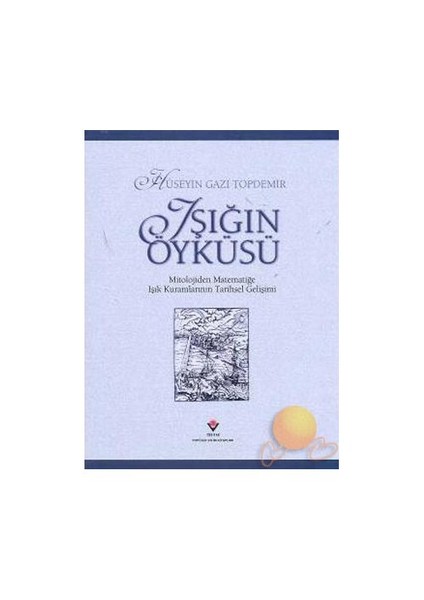 Işığın Öyküsü (Ciltli) - Hüseyin Gazi Topdemir