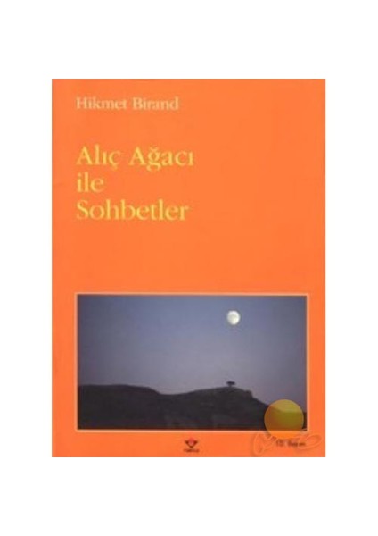 Alıç Ağacı İle Sohbetler-Hikmet Birand