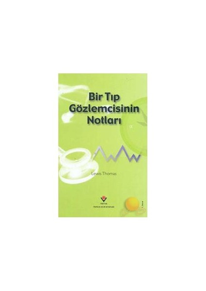 Bir Tıp Gözlemcisinin Notları (Ciltli)-Lewis Thomas