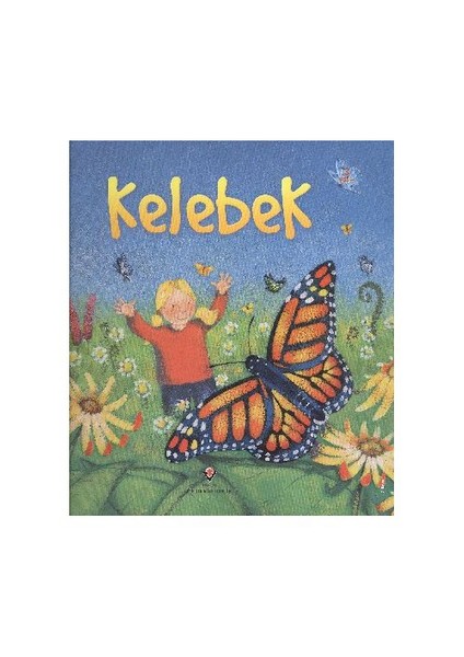 Kelebek [Ciltsiz] - Anna Milbourne