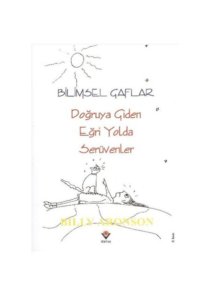 Bilimsel Gaflar - Doğruya Giden Eğri Yolda Serüvenler-Billy Aronson