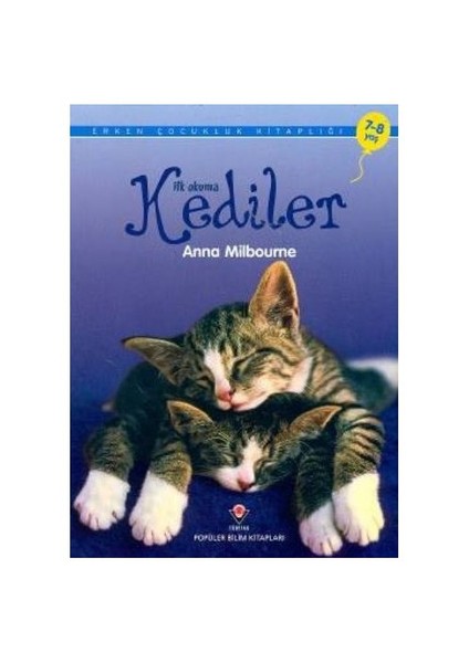 Erken Çocukluk Kitaplığı-İlk Okuma: Kediler (7-8 Yaş) - Anna Milbourne
