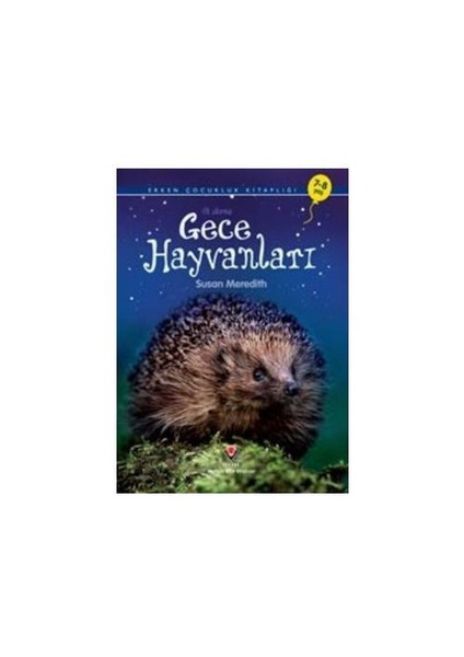 Erken Çocukluk Kitaplığı-İlk Okuma: Gece Hayvanları (7-8 Yaş) - Susan Meredith