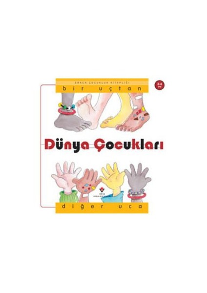 Erken Çocukluk Kitaplığı: Bir Uçtan Diğer Uca Dünya Çocuklar - Nuria Roca