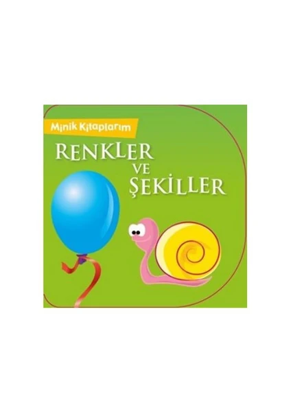 Minik Kitaplarım Renkler Ve Şekiller