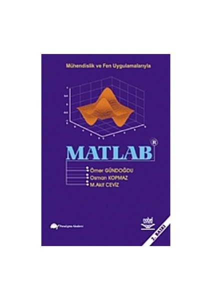 Mühendislik Ve Fen Uygulamalarıyla Matlab-Ömer Gündoğdu