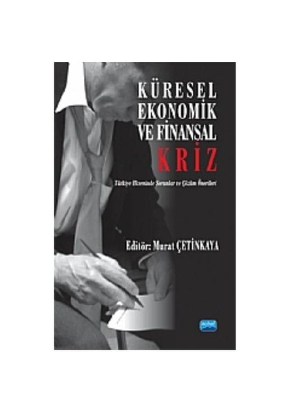 Küresel Ekonomik ve Finansal Kriz - Murat Çetinkaya