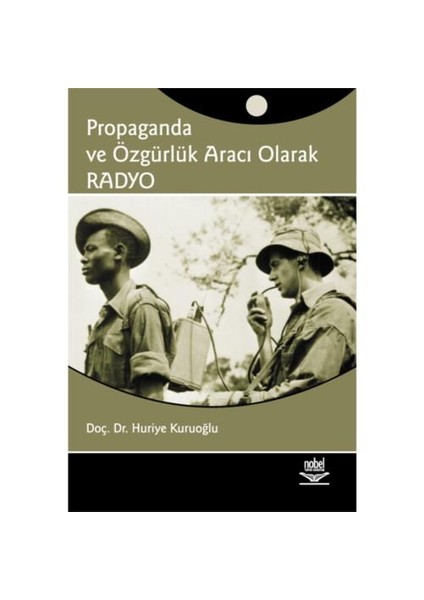 Propaganda Ve Özgürlük Aracı Olarak Radyo