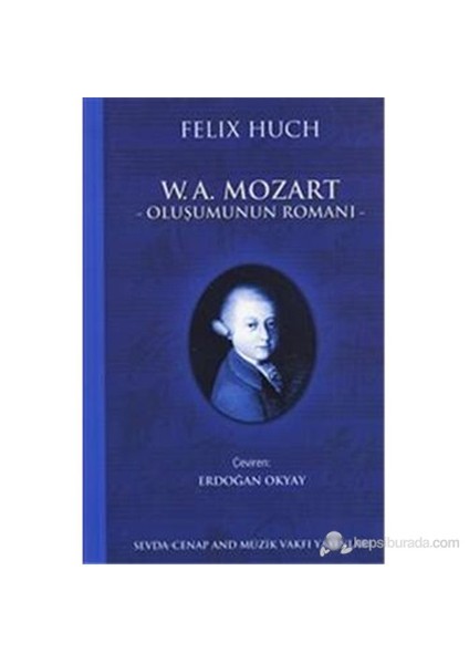 W.A Mozart Oluşumun Romanı