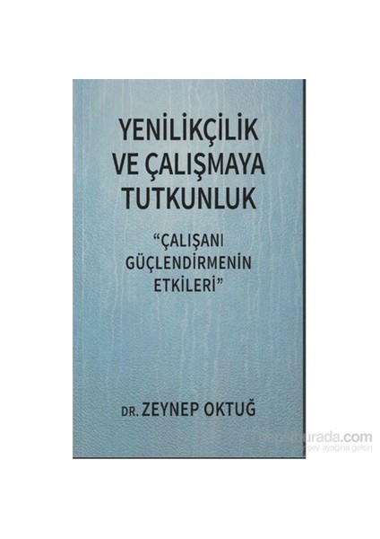 Yenilikçilik Ve Çalışmaya Tutkunluk - Zeynep Oktuğ