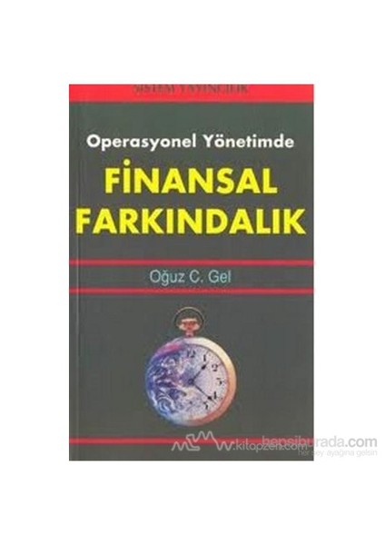 Operasyonel Yönetimde Finansal Farkındalık-Oğuz C. Gel