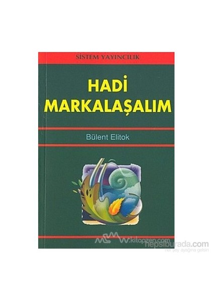 Hadi Markalaşalım-Bülent Elitok