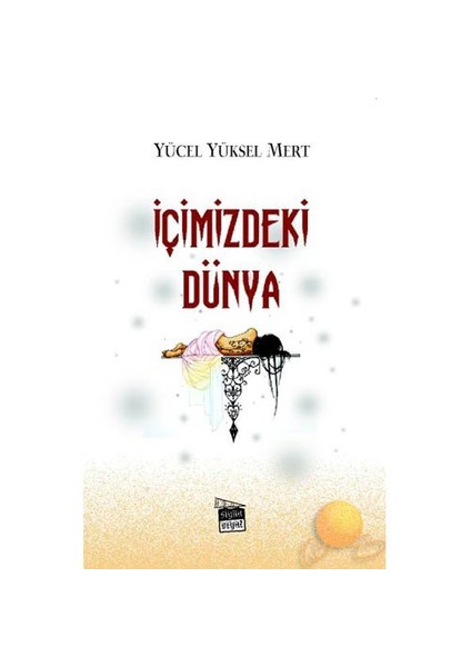 İÇİMİZDEKİ DÜNYA