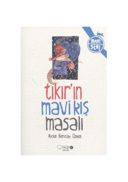 Mavi Seri 3: Tıkır'In Mavi Kış Masalı-Aysun Berktay Özmen