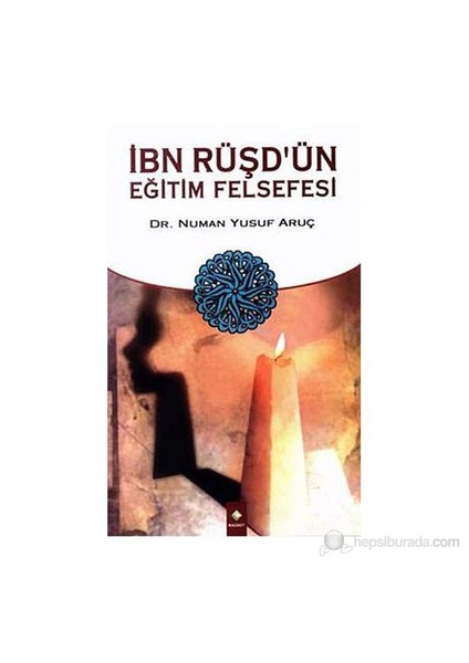 İbn Rüşd'Ün Eğitim Felsefesi-Numan Yusuf Aruç