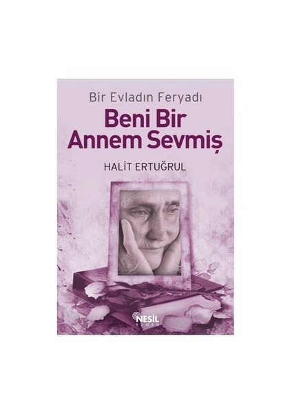 Beni Bir Annem Sevmiş - Halit Ertuğrul