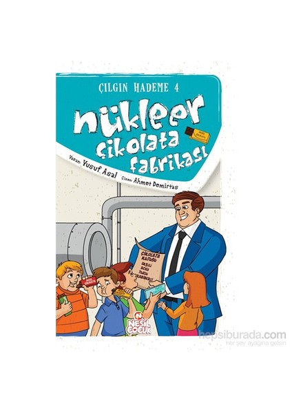 Çılgın Hademe Serisi 4 – Nükleer Çikolata Fabrikası-Yusuf Asal