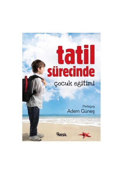 Tatil Sürecinde Çocuk Eğitimi - Adem Güneş