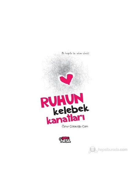 Ruhun Kelebek Kanatları-Öznur Çolakoğlu Cam