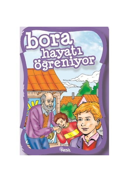 Bora Hayatı Öğreniyor