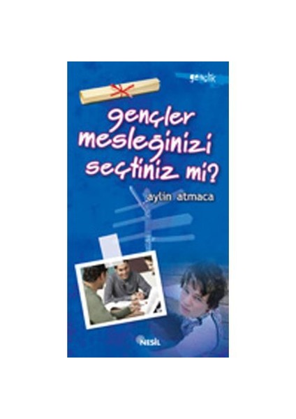 Gençler Mesleğinizi Seçtiniz mi?