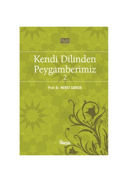 KENDİ DİLİNDEN PEYGAMBERİMİZ - 2