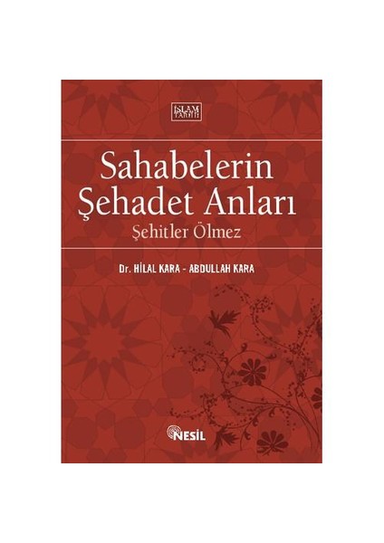 SAHABELERİN ŞEHADET ANLARI Şehitler Ölmez