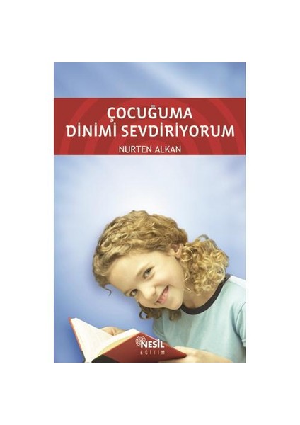 ÇOCUĞUMA DİNİMİ SEVDİRİYORUM