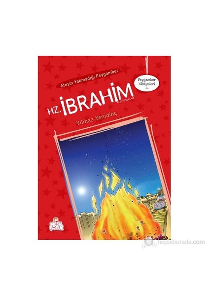Ateşin Yakmadığı Peygamber Hz. İbrahim - Yılmaz Yenidinç