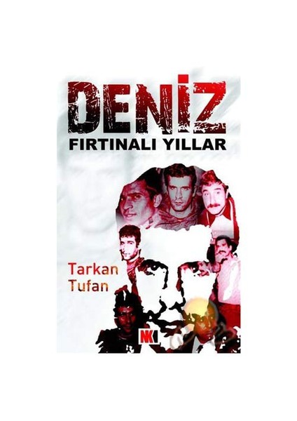 Deniz - Fırtınalı Yıllar-Tarkan Tufan