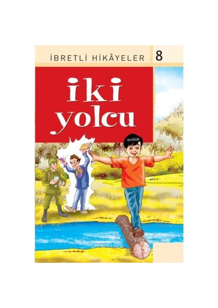 İbretli Hikayeler/8 (İki Yolcu)-Derleme