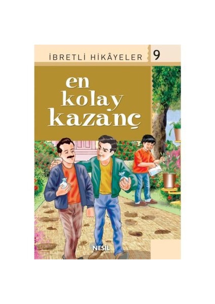 İbretli Hikayeler/9 (En Kolay Kazanç)