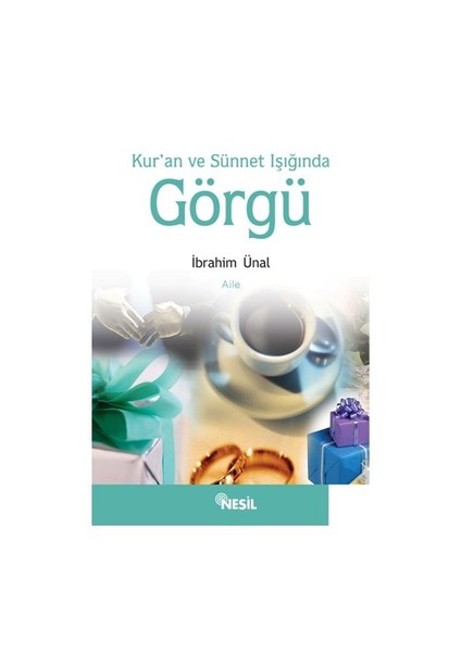 Kur`an ve Sünnet Işığında Görgü