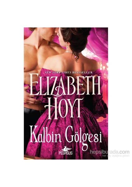 Kalbin Gölgesi - Elizabeth Hoyt