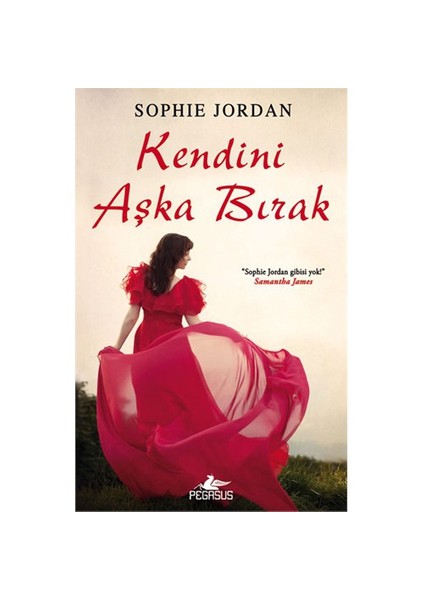 Kendini Aşka Bırak - Sophie Jordan