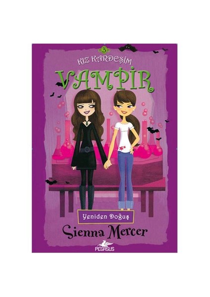 Kız Kardeşim Vampir 3 - Yeniden Doğuş - Sienna Mercer